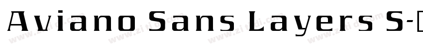 Aviano Sans Layers S字体转换